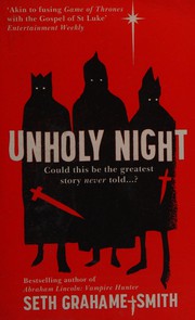 Cover of: Unholy night by Seth Grahame-Smith