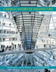 Cover of: A World History of Architecture by Michael Fazio, Marian Moffett, Lawrence Wodehouse
