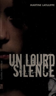Cover of: Un lourd silence by Martine Latulippe