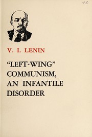 Cover of: "Left-wing" communism, an infantile disorder by Vladimir Il’ich Lenin