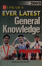 Cover of: Upkar's ever latest general knowledge by Khanna