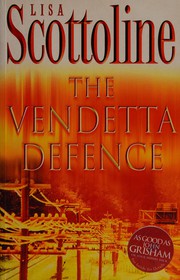 Cover of: The vendetta defense by Lisa Scottoline.