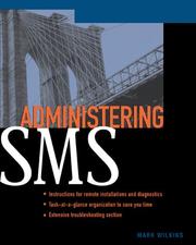 Cover of: Administering SMS by Mark Wilkins