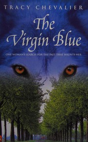 Cover of: The Virgin blue by Tracy Chevalier