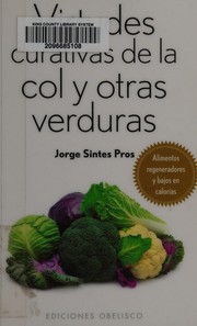 Cover of: Virtudes curativas de la col y otras verduras by Jorge Sintes Pros