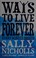 Cover of: Ways to live forever