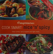 Cover of: Weight Watchers cook smart nice & spicy