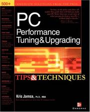 Cover of: PC Performance Tuning & Upgrading Tips & Techniques by Kris A. Jamsa