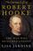 Cover of: The Curious Life of Robert Hooke