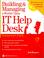 Cover of: Building & Managing a World Class It Help Desk