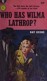 Cover of: Who has Wilma Lathrop? by Day Keene