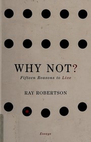 Cover of: Why Not?: Fifteen Reasons to Live