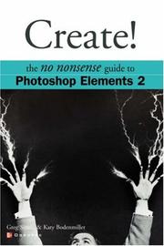 Cover of: Create!: the no nonsense guide to Photoshop Elements 2