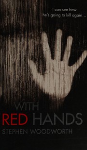 Cover of: With red hands by Stephen Woodworth