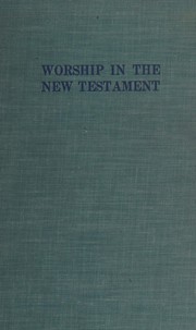 Cover of: Worship in the New Testament.