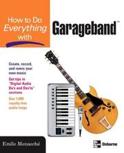 Cover of: How to do everything with GarageBand by Emile Menasché