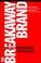 Cover of: The Breakaway Brand