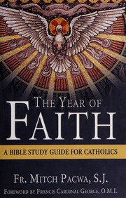 Cover of: The year of faith: a Bible study guide for Catholics