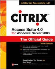 Cover of: Citrix Access Suite 4 for Windows Server 2003 by Steve Kaplan, Tim Reeser, Alan Wood, Steve Kaplan, Tim Reeser, Alan Wood