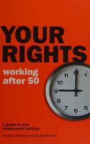 Cover of: Your rights: working after 50 : a guide to employment options