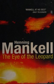 Cover of: Eye of the leopard by Henning Mankell