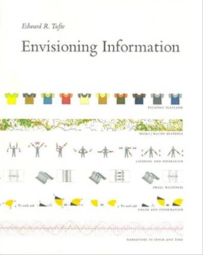 Envisioning information by Edward R. Tufte