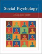 Social psychology by Jonathon D. Brown