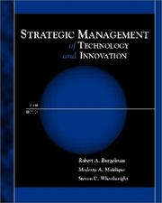 Cover of: Strategic Management of Technology and Innovation by Robert A. Burgelman, Modesto A. Maidique, Steven C. Wheelwright