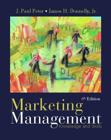 Marketing Management by J. Paul Peter, James H. Donnelly