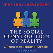 Cover of: The Social Construction of Reality Lib/E by Peter L. Berger, Thomas Luckmann, David Colacci