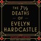 Cover of: The 7 1/2 Deaths of Evelyn Hardcastle Lib/E