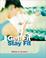 Cover of: Get Fit - Stay Fit