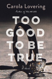 Cover of: Too Good to Be True by Carola Lovering