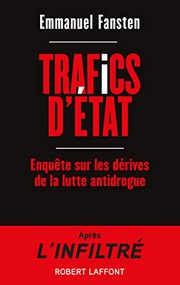Cover of: Trafics d'État - Enquête sur les dérives de la lutte antidrogue by Emmanuel Fansten