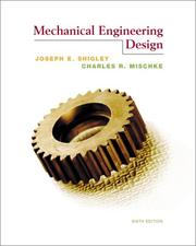 Cover of: Mechanical Design Engineering, 6/e with Student Resources CD-ROM by Joseph Edward Shigley, Charles R. Mischke, Charles Mischke, Joseph Shigley