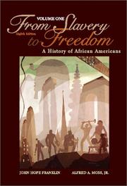 Cover of: From Slavery to Freedom, Vol. 1 by John Hope Franklin, Alfred A. Moss Jr., Evelyn Brooks Higginbotham, John Hope Franklin, Alfred Moss