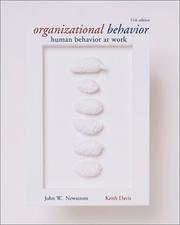 Cover of: Organizational behavior by John W. Newstrom, Keith Davis, John W. Newstrom