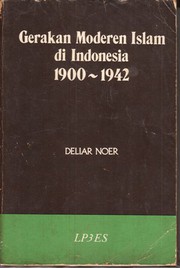 Cover of: The modernist Muslim movement in Indonesia, 1900-1942