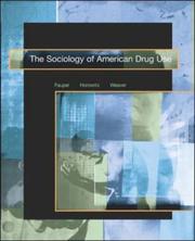 Cover of: The Sociology of American Drug Use by Charles E. Faupel, Alan M. Horowitz, Greg Weaver, Alan J. Horowitz