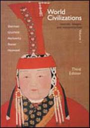 Cover of: World Civilizations; Sources, Images and Interpretations Volume I by Dennis Sherman, A. Tom Grunfeld, Gerald E. Markowitz, David Rosner, Linda Heywood
