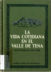 Cover of: La vida cotidiana en el Valle de Tena (en los siglos XVI, XVII y XVIII)