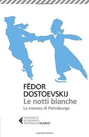 Cover of: Le notti bianche by Фёдор Михайлович Достоевский, S. Prina