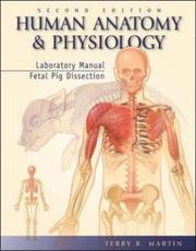 Cover of: Human Anatomy and Physiology Laboratory Manual, Fetal Pig Dissection by Terry R. Martin, Terry Martin, Terry R. Martin, Terry Martin