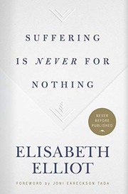 Cover of: Suffering Is Never for Nothing