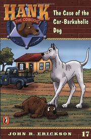 Cover of: The Case of the Car-Barkaholic Dog #17 (Hank the Cowdog) | 