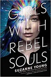 Cover of: Girls with Rebel Souls by Suzanne Young