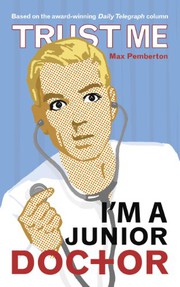 'TRUST ME, I'M A  DOCTOR' by Max Pemberton