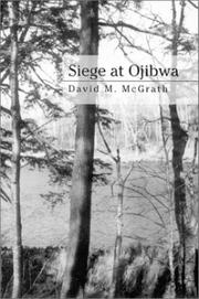 Front cover of Siege At Ojibwa by David M McGrath