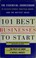 Cover of: 101 Best Businesses to Start