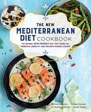Cover of: The New Mediterranean Diet Cookbook: The Optimal Keto-Friendly Diet that Burns Fat, Promotes Longevity, and Prevents Chronic Disease